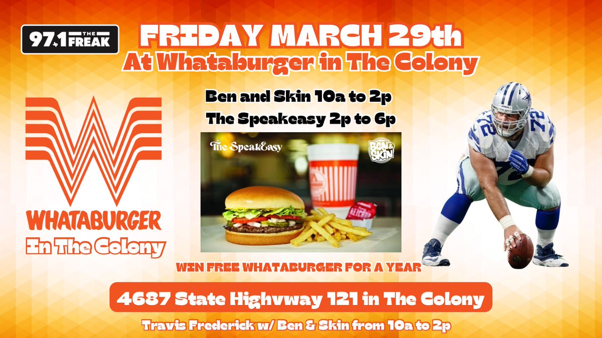 Come meet @tfrederick72, hang out with @971TheFreak and enter to win FREE @Whataburger for a year at the Whataburger in The Colony! The Freak will be on site from 10a to 6p at 4687 State Highway 121!!