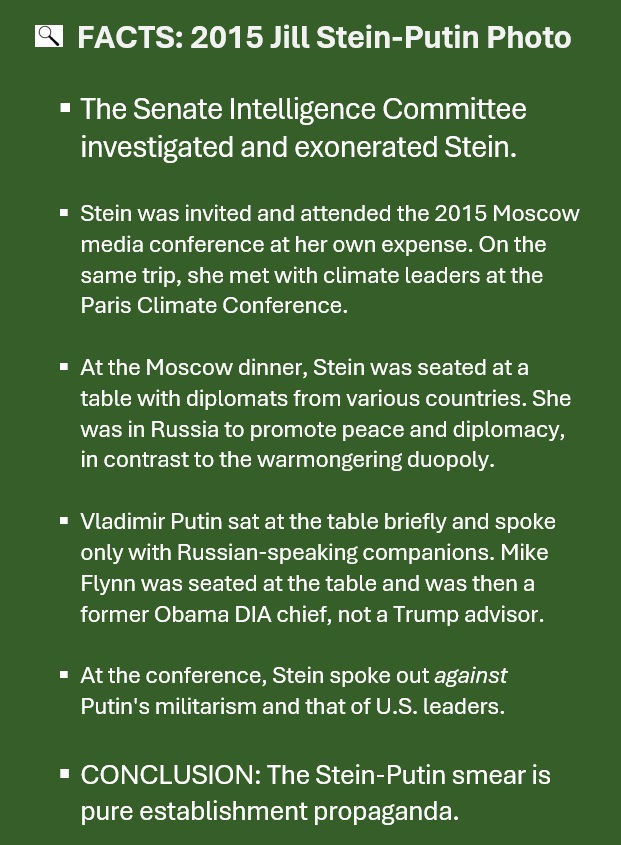 THE STEIN-PUTIN SMEAR DEBUNKED: Here are the facts on the endlessly recycled 2015 photo of Jill Stein at a table with Putin. It is absolute b.s. establishment propaganda. It says a lot about Jill's strength that the ONLY thing her haters can do is to keep posting an…