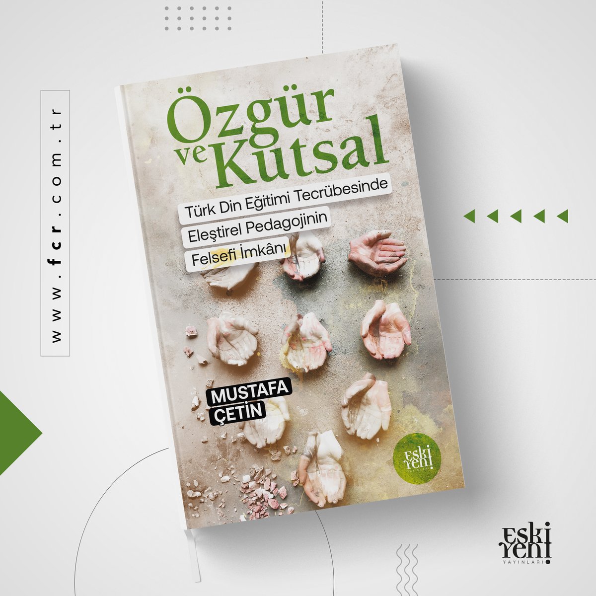 -Özgür ve Kutsal -Yazar: Mustafa ÇETİN -Eskiyeni Yayınları; 'Türkiye Yüzyılı’nın şafağında, insanımızın yeryüzünde insanca var olmasına katkı sağlayacak ÖZGÜR ve KUTSAL bir pedagojinin imkânını sorgulayan yazar...' Daha fazlası için; fcr.com.tr/ozgur-ve-kutsa…