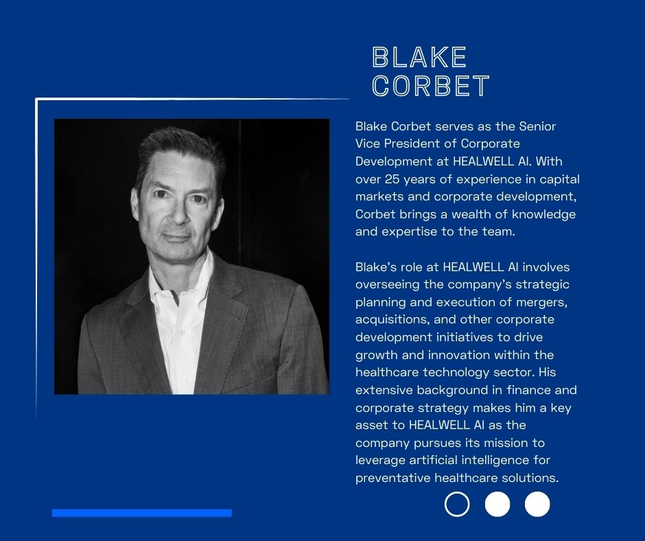 Introducing Blake Corbet, SVP of Corporate Development at HEALWELL AI, steering our journey with 25+ years in capital markets. His strategic vision is key to leveraging AI for healthcare, enhancing disease detection & shaping our future. #HEALWELLAI
healwell.ai