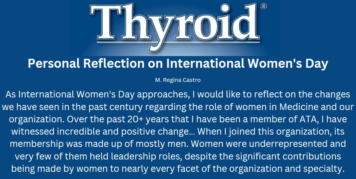 How far have we gotten in diversifying our leadership at @AmThyroidAssn? Dr. Castro reflects on this in her article recognizing International Women's Day in the new March issue @ThyroidJournal. ow.ly/ZAGf50R2h4y #WomenInThyroidology @mrcastro123