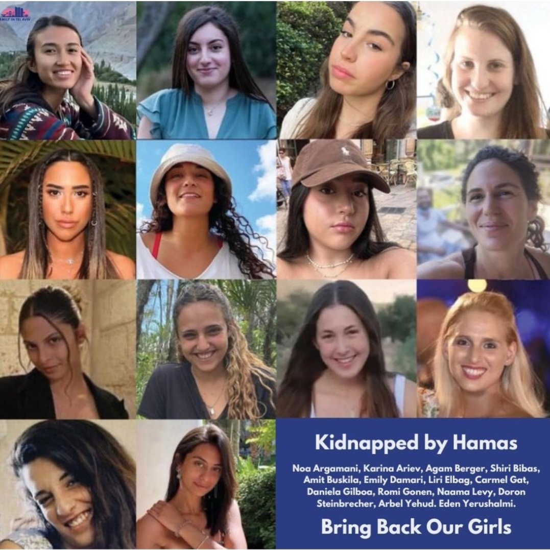 14 young Israeli women are being held hostage in Gaza. Say their names, scream their names until they all come home.

Liri Albag 💔 Noa Argamani 💔 Karina Ariev 💔 
Agam Berger 💔 Shiri Bibas 💔 Amit Bakila 💔 Emily Damari 💔 Carmel Gat 💔 Daniela Gilboa 💔 Romi Gonen 💔 Naama