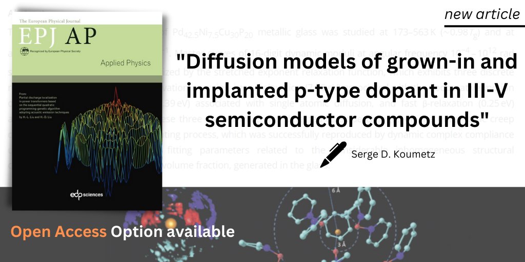 Journals | EPJ Applied #Physics 'Diffusion models of grown-in and implanted p-type dopant in III-V semiconductor compounds' ✍️ Serge D. Koumetz @univrouen @CNRS @Universite_Caen ➡️bit.ly/3Pend0G #openaccess