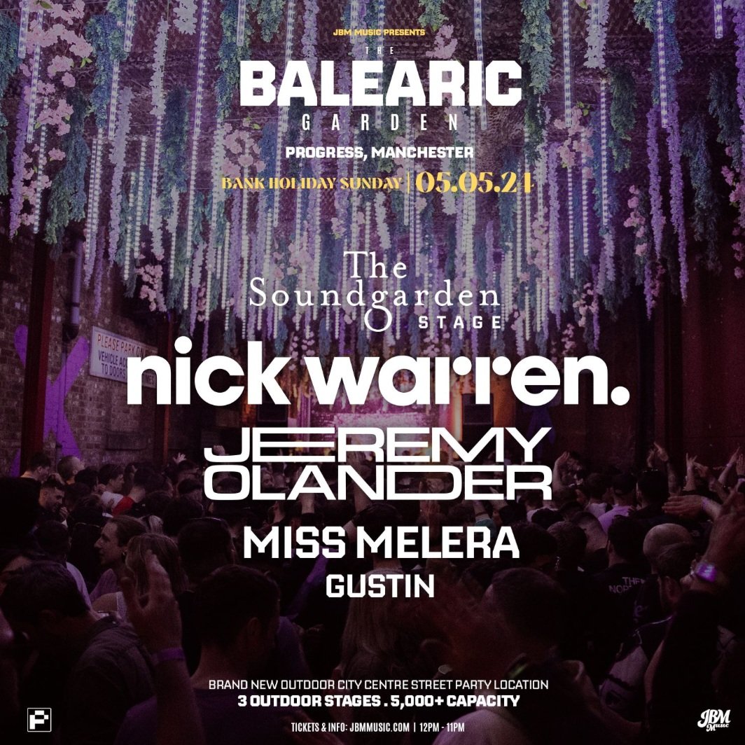 Our stage at Balearic Garden 🌿 Nick Warren Jeremy Olander Miss Melera Gustin Bank Holiday Sunday, May 5th skiddle.com/whats-on/Manch…