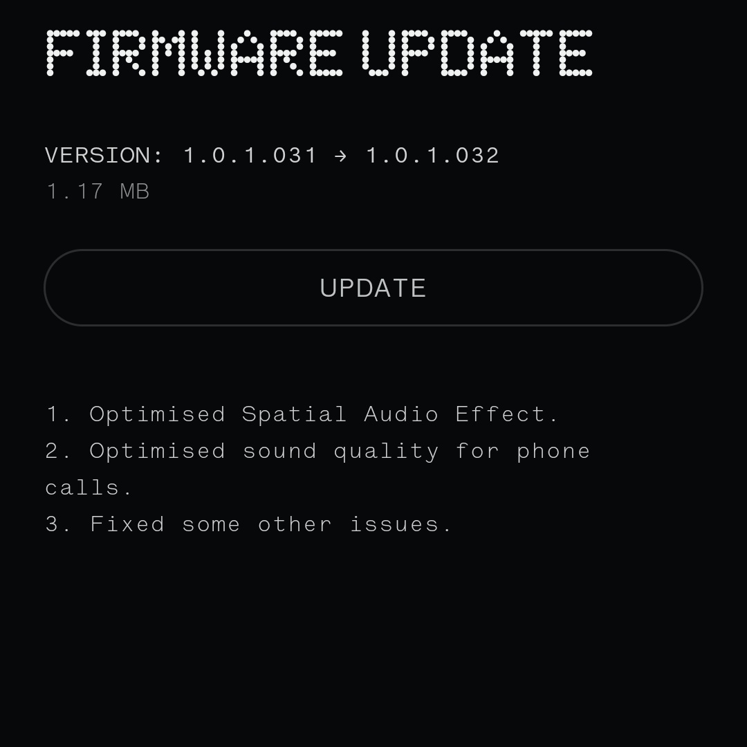 New update rolling out for CMF Neckband Pro 🎧
Version: 1.0.1.032
Update size : 1.17 MB