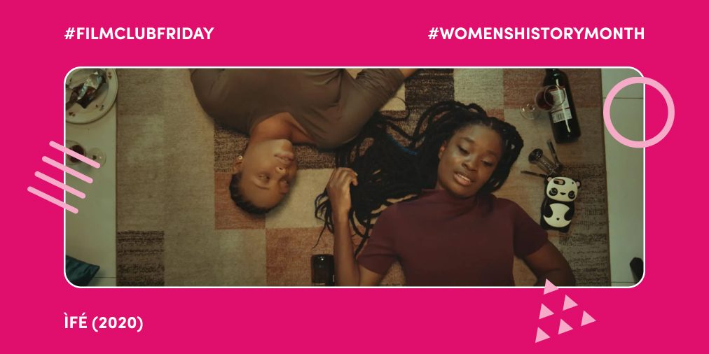 The last #FilmClubFriday recc we are sharing this #WomensHistoryMonth is ÌFÉ, a short film that has made history with its release in 2020 as the first Nigerian movie about two LGBT+ women that shows their love as passionate and true, without portraying harmful stereotypes.