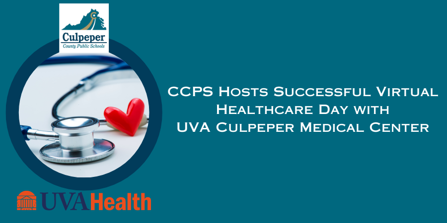 CCPS Hosts Successful Virtual Healthcare Day with UVA Culpeper Medical Center culpeperschools.org/article/152920…