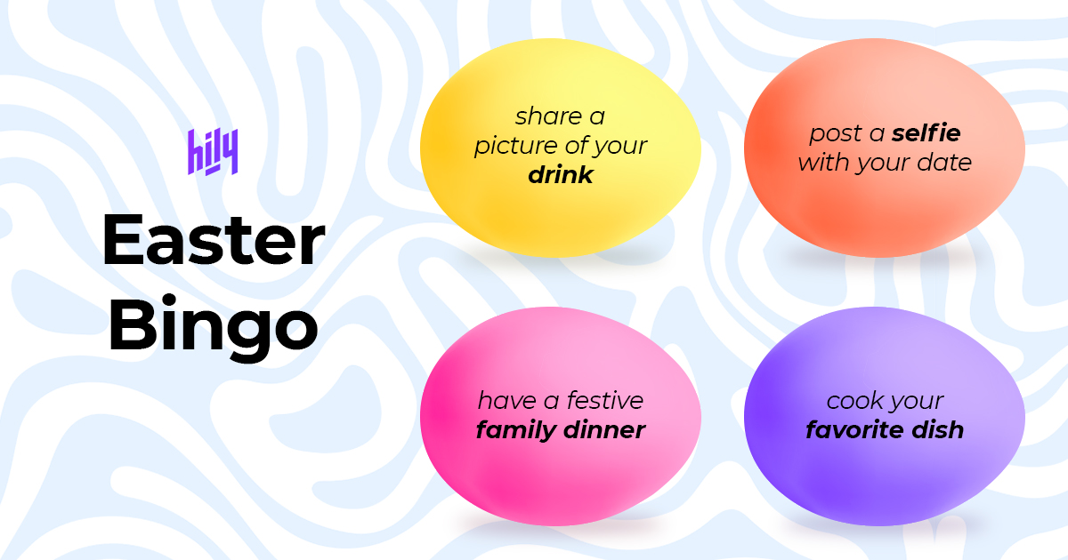 So, what are your plans for the day? 👇🏼
Share in the comments below!

#easter #bingo #onlinedating #relationships #datingapp #hily