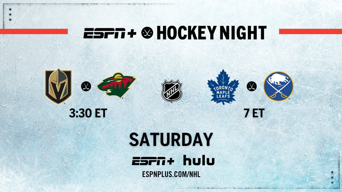 Saturday, #NHL action continues with a doubleheader across @ESPNPlus & @hulu 🏒 3:30p ET | #VegasBorn-#mnwild 🎙️ @espnSteveLevy, @CassieCampbell 🏒 7p ET | #LeafsForever-#LetsGoBuffalo 🎙️ @espnbob, @AJMleczko Studio | @KevinWeekes, @leahhextall