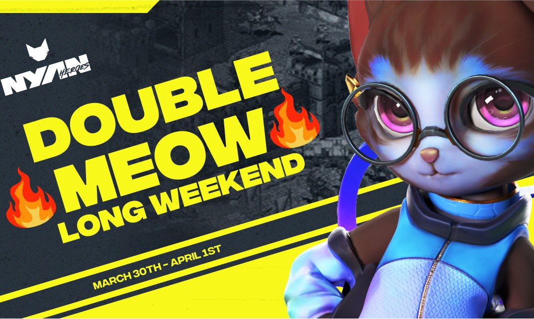 Nyan Heroes (@nyanheroes) on Twitter photo This weekend ONLY...
Get Double MEOW Points! 🔥🙀
MEOW for $NYAN is simple.
🔽 Download Nyan Heroes on <a href="/EpicGames/">Epic Games Store</a>
🎮 Complete Daily In-Game Missions!
✅ Collect Double MEOW Points for the upcoming $NYAN Airdrop 🪂
🗓️ Mar 30th 0:00 UTC+0 to April 1st 11:59 UTC+0 This weekend ONLY...
Get Double MEOW Points! 🔥🙀
MEOW for $NYAN is simple.
🔽 Download Nyan Heroes on <a href="/EpicGames/">Epic Games Store</a>
🎮 Complete Daily In-Game Missions!
✅ Collect Double MEOW Points for the upcoming $NYAN Airdrop 🪂
🗓️ Mar 30th 0:00 UTC+0 to April 1st 11:59 UTC+0