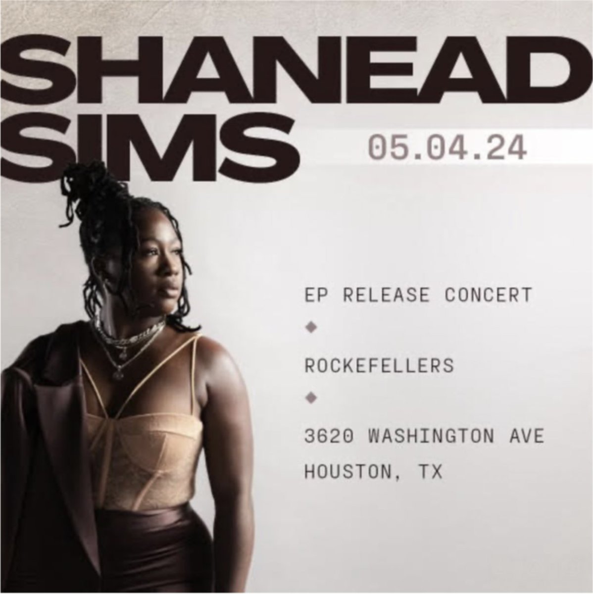 Tickets to see Shanead Sims are ON SALE NOW ! Find yours at #eventbrite ! May 4th Live in Concert @ Rockefellers Houston