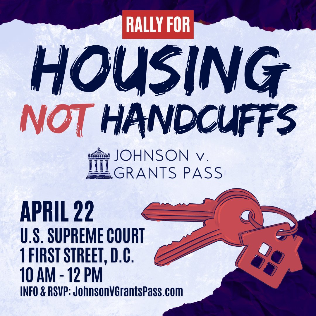 🚨Rally for #HousingNotHandcuffs on April 22nd!🚨 The landmark #JohnsonVGrantsPass case will decide if states and cities can punish people for being homeless. 📅 Date: April 22 🕑 Time: 10 AM - 12 PM ET 📍 Location: U.S. Supreme Court DC 🔗RSVP: johnsonvgrantspass.com/rally