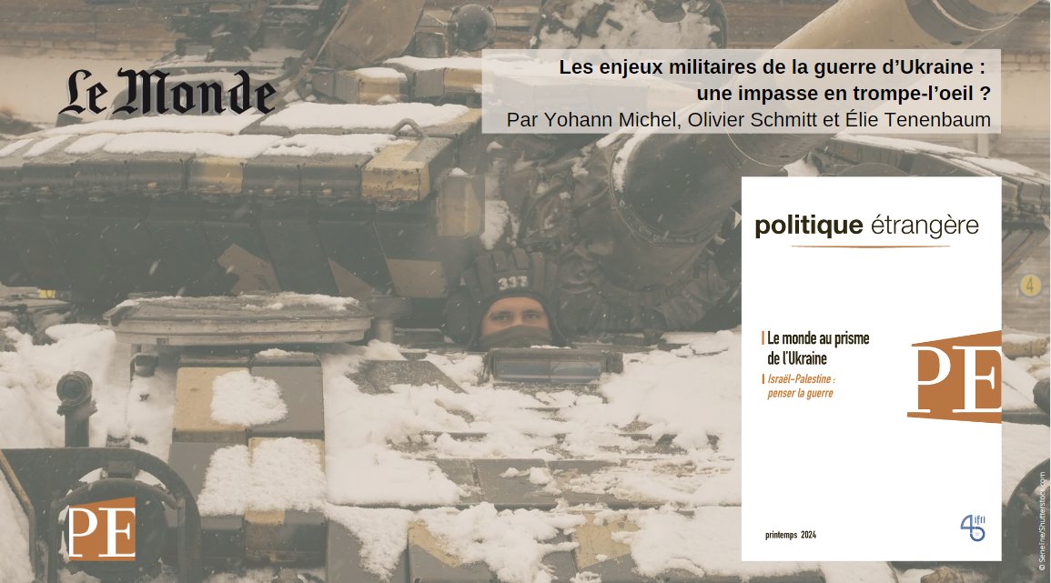 Le 26 mars, @CPietralunga a publié dans @lemondefr un article consacré à la #GuerreEnUkraine. Il cite l'article écrit par @MICHELYohann, @Olivier1Schmitt & @ElieTenenbaum paru dans le n° 1/2024 de @Pol_Etrangere ➡️ shorturl.at/uJU23 @IFRI_ @UltimaRatio_ @IfriRNV @IHEDN