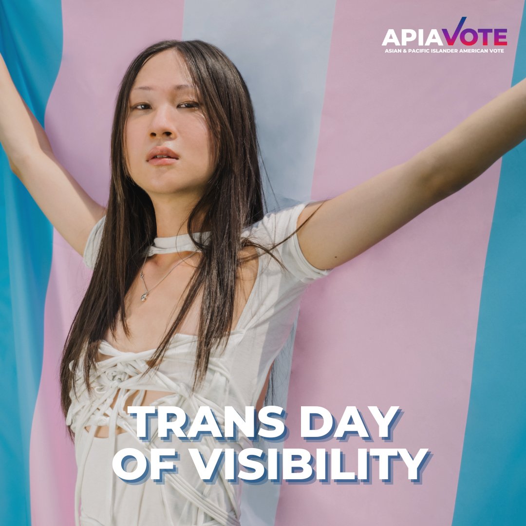 Happy Trans Day of Visibility! Today, we celebrate and uplift the diverse experiences/contributions of the trans community worldwide. 71% of AAPI trans adults report experiencing everyday discrimination. We must do more to protect and empower the trans members of our community.