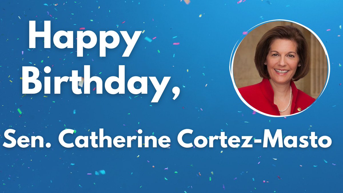 Feliz cumpleaños, @SenCortezMasto! 🎈