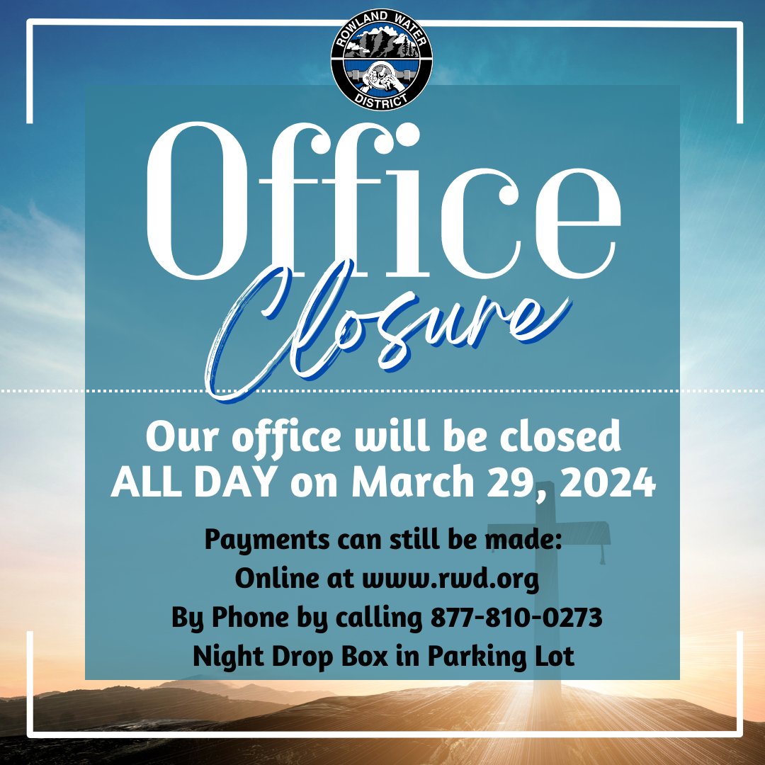 The District office will be closed all day tomorrow, March 29th in observance of Good Friday. You can make payments 💻Online at RWD.org ☎️By Phone by calling 877-810-0273 📭Night Drop Box located in the parking lot #DiscoverRWD #GoodFriday