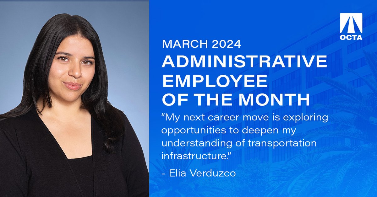 Congratulations to Elia Verduzco, our Administrative Employee of the Month in March. Elia was instrumental in the OCTA Diversity Outreach team, connecting face to face with 18,700 community members and other stakeholders at 19 community and business events.