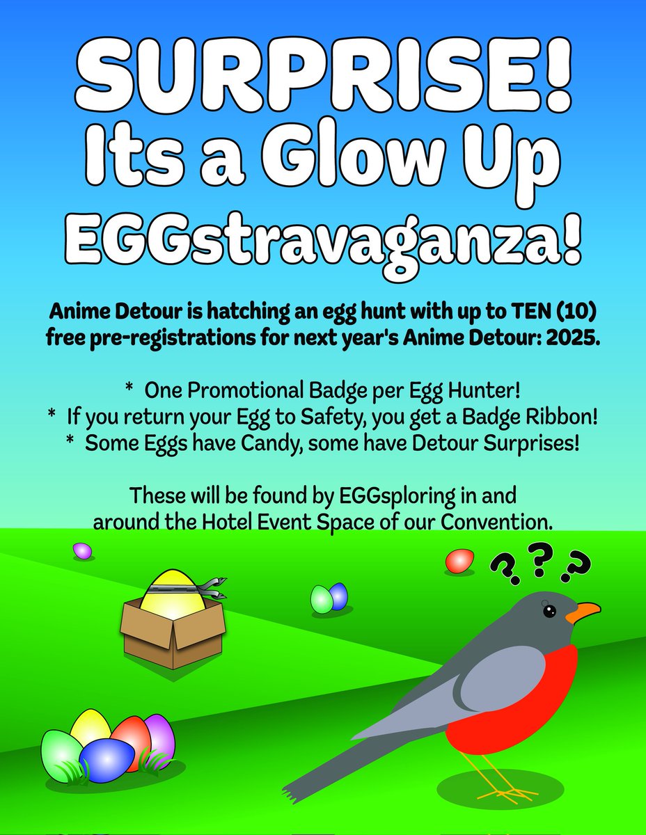 SURPRISE! Anime Detour is hatching an egg hunt with up to 10 free pre-registrations for next year's Anime Detour: 2025
-one Promotional Badge per Egg Hunter
-If you return your Egg to Safety, you get a Badge Ribbon!
-Some Eggs have Candy. Check it out!