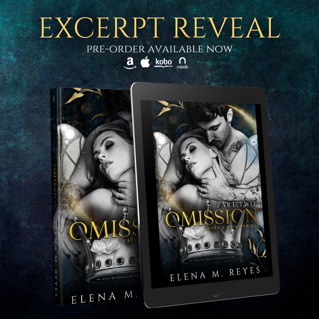 👑 Happy #TeaserTuesday!  👑
Omission Part 2 by @ElenaMReyes
Releasing March 11th!
𝗣𝗥𝗘-𝗢𝗥𝗗𝗘𝗥 books2read.com/Omission-Part-2
#ParanormalRomance #AdultFantasyRomance #TropeTuesday @HEAPRMore