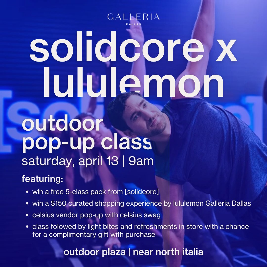 Grab a mat and get ready to break a sweat at #GalleriaDallas! 💦 To celebrate @solidcorestudio's newest location in Addison, they've teamed up with @lululemon to host a free outdoor pop-up class at 9am on April 13. Visit the link below to reserve a spot! ticketleap.events/tickets/solidc…