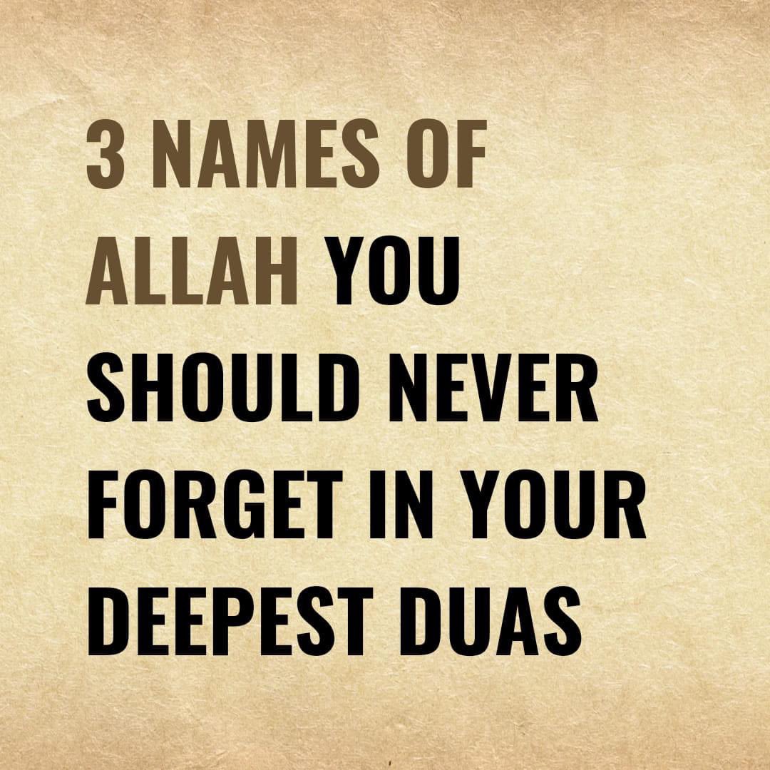 galaticos2024's tweet photo. 3 names of Allah you should never forget in your deepest duas https://t.co/nKkGRfuz7v
