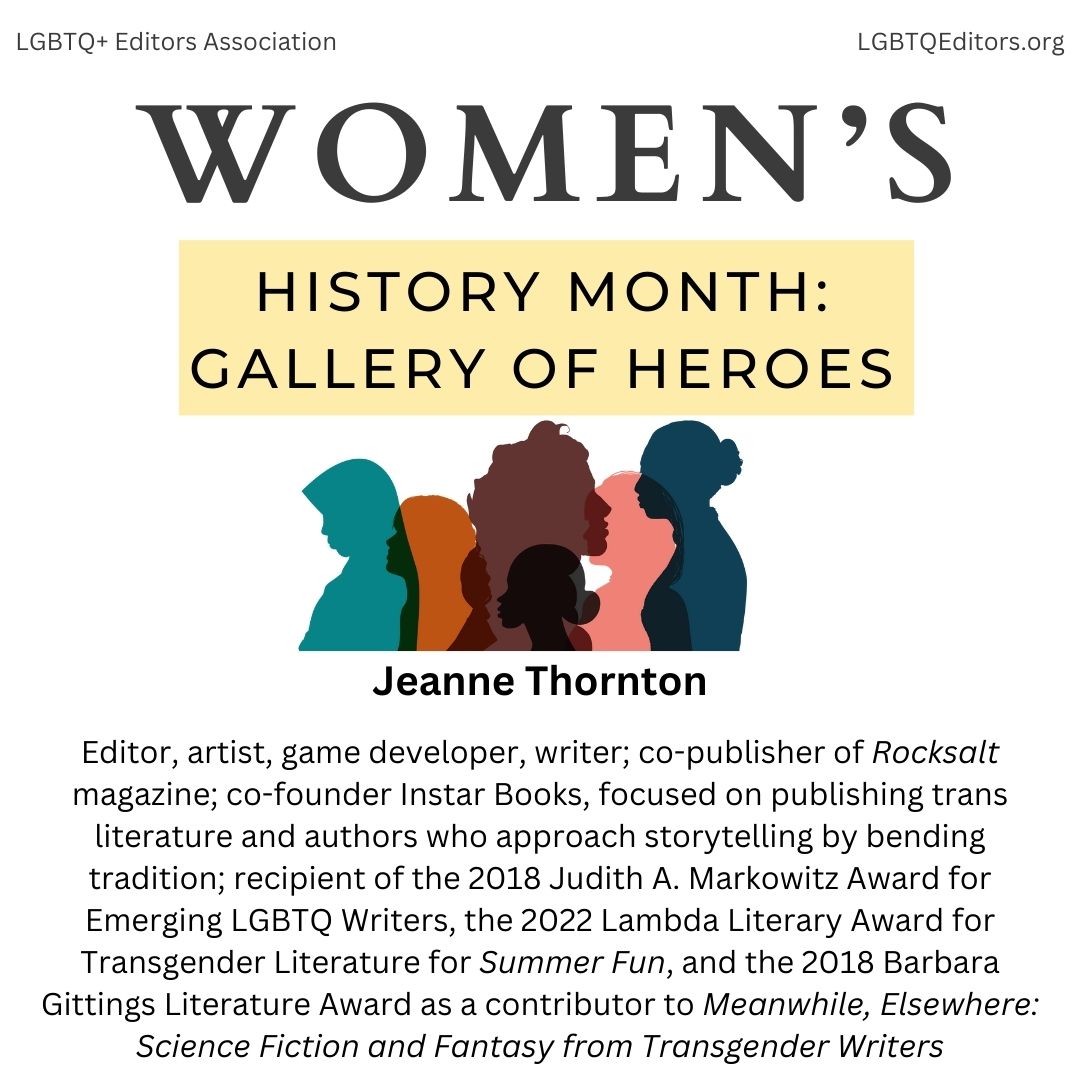 LGBTQEditors's tweet photo. In this month's #WomensHistoryMonth gallery of heroes, we celebrate Jeanne Thornton, an editor, publisher, writer, artist, and game developer.
#LGBTQEditors #TransEditors https://t.co/c27cwXIYN0