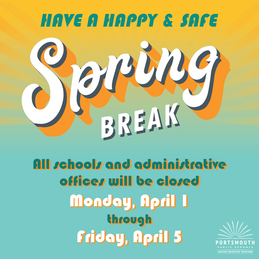 Spring Break is here! All schools and administrative offices will be closed Monday, April 1 through Friday, April 5. Have a happy and safe break! #PPSShines #SpringBreak