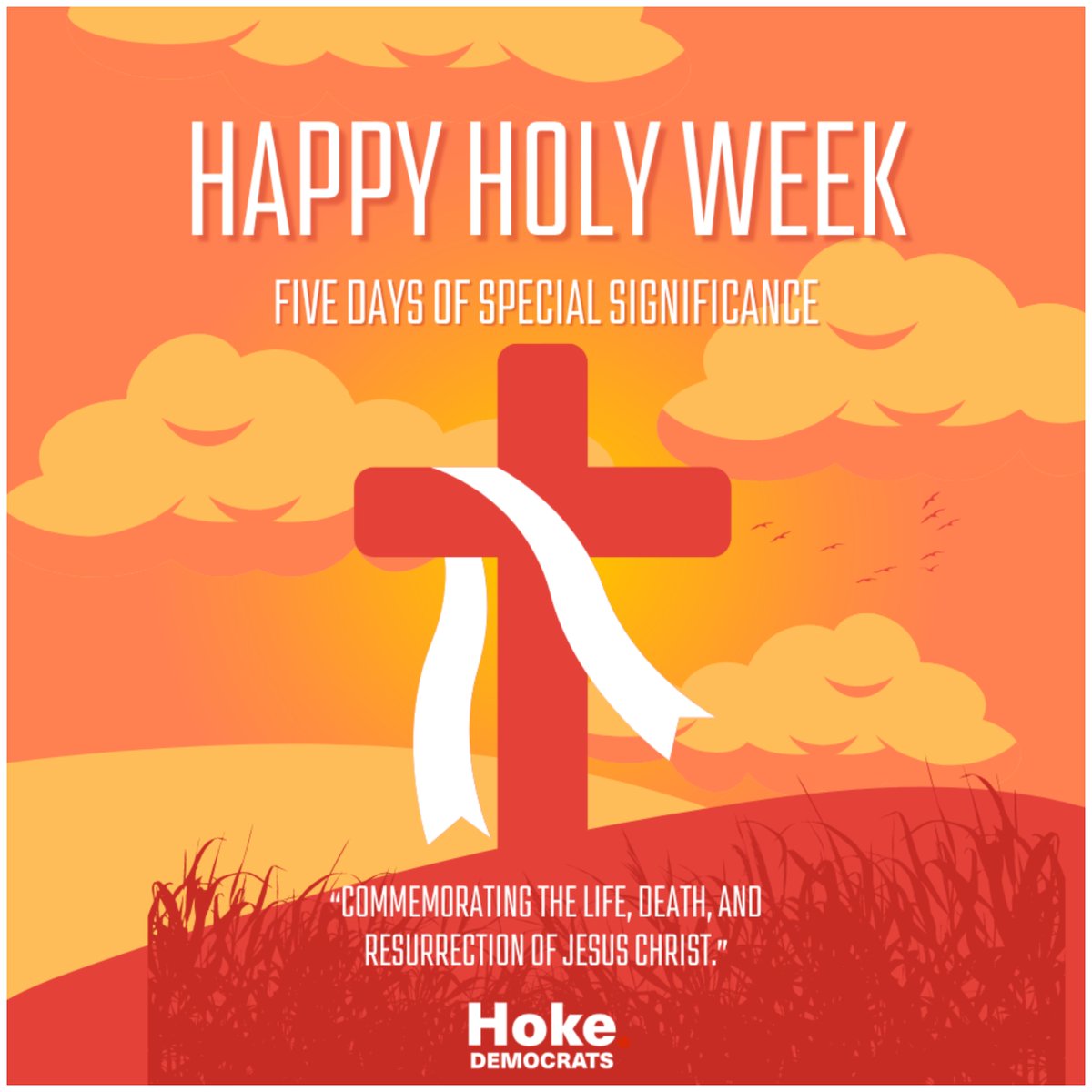 Happy Holy Week from the Hoke County Democratic Party! #HokeDems