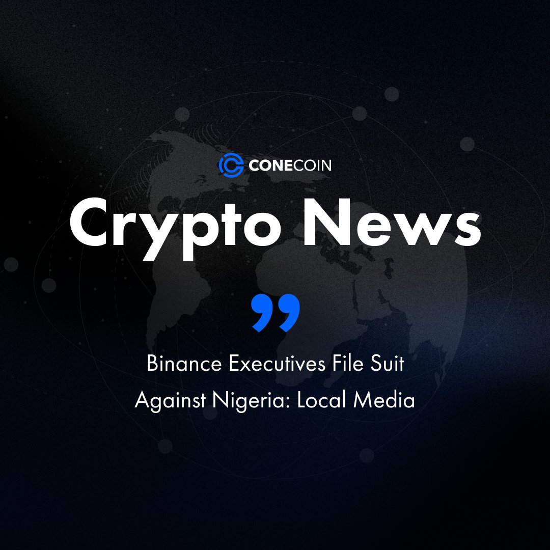 ConeCoin_com's tweet photo. The two Binance executives held in Nigeria after being invited for consultations filed suit against two government agencies for allegedly violating their human rights.
#Conecoin https://t.co/b965UJMNEm