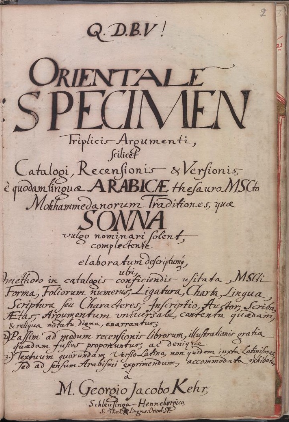 Impressing Leipzig’s “dīwān” in the eighteenth century: Georg Jacob Kehr’s two-page Arabic dedicatory preface to the Leipzig Senate, from his unpublished 1723 Latin study of the Ṣaḥīḥ al-Bukhārī. Leipzig University Library, ms B. or. 355. qalamos.net/receive/DE15Bo…