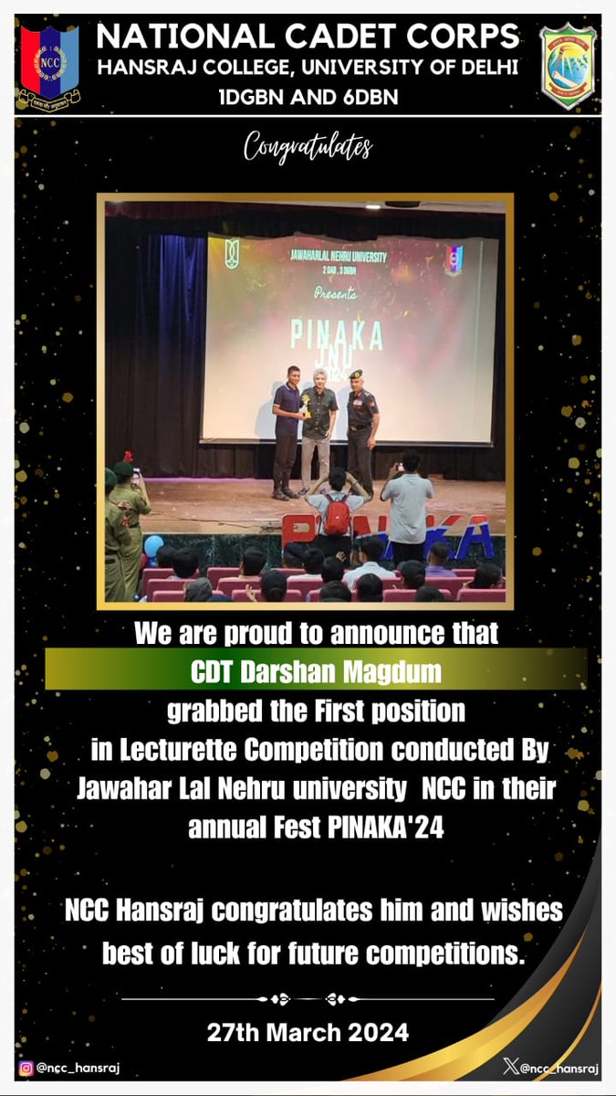 Jai Hind!
NCC HANSRAJ is proud to announce that CDT Darshan Magdum grabbed the FIRST POSITION in Lecturette Competition conducted by Jawahar Lal Nehru University NCC in their
annual fest PINAKA' 24.
