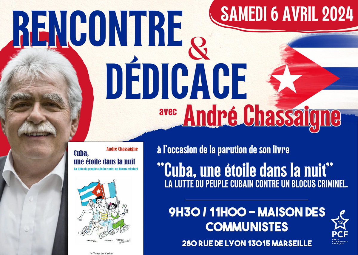 André CHASSAIGNE en dédicace pour son livre 'Cuba, une étoile dans la nuit' à la maison des communistes le Samedi 6 Avril de 9h30 à 11h. Venez nombreux ! #Dédicace #pcf13 #Cuba