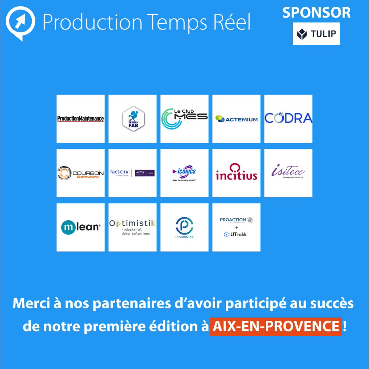🌟 Merci à tous les participants de la journée Aix de Production Temps Réel ! 

💼 Merci à notre sponsor Tulip pour sa participation ! 

💬 Merci à notre équipe organisatrice pour leur dévouement et leur travail acharné.

#ProductionTempsRéel #Remerciements