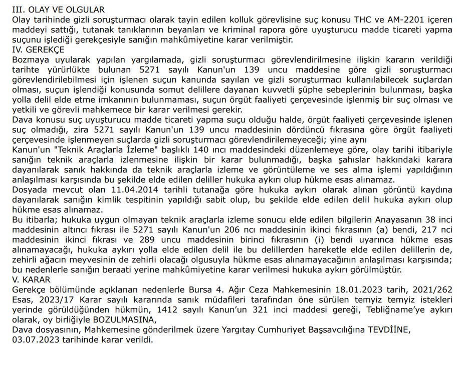 Başka sanıklar hakkındaki teknik araçlarla izleme kararına dayanılarak sanıklarla aynı ortamda bulunan diğer sanığın görüntülerinin kaydedilmesi hâlinde elde edilen deliller hakkında teknik araçlarla izleme kararı bulunmayan sanık açısından hukuka aykırı delil mahiyetindedir. Bu…