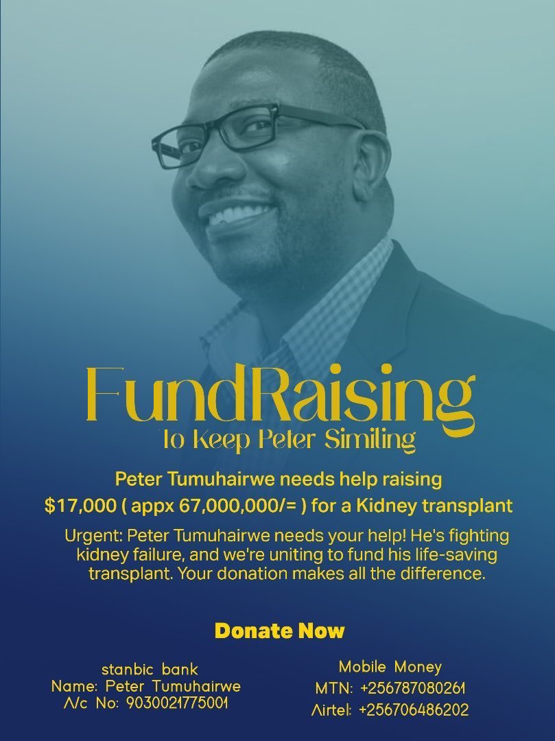 Every little helps. Let’s come through for @Well_DoneTM who needs help raising USD$17,000 (UGX 67 Million) for a kidney transplant. To donate, use payment details on the poster. 🙏🏾