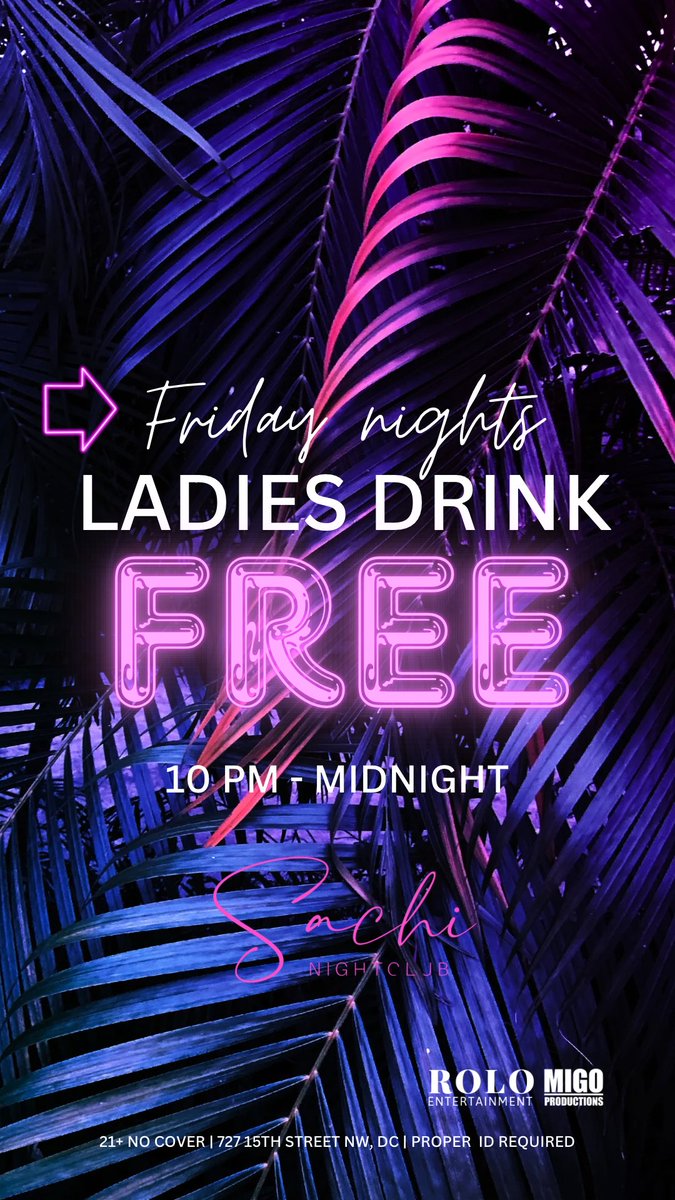Ladies can enjoy a complimentary open bar for two hours every Friday night, from 10 PM to midnight, at Sachi Night Club in Washington, DC. This event is for those who are 21 and over and have proper identification.