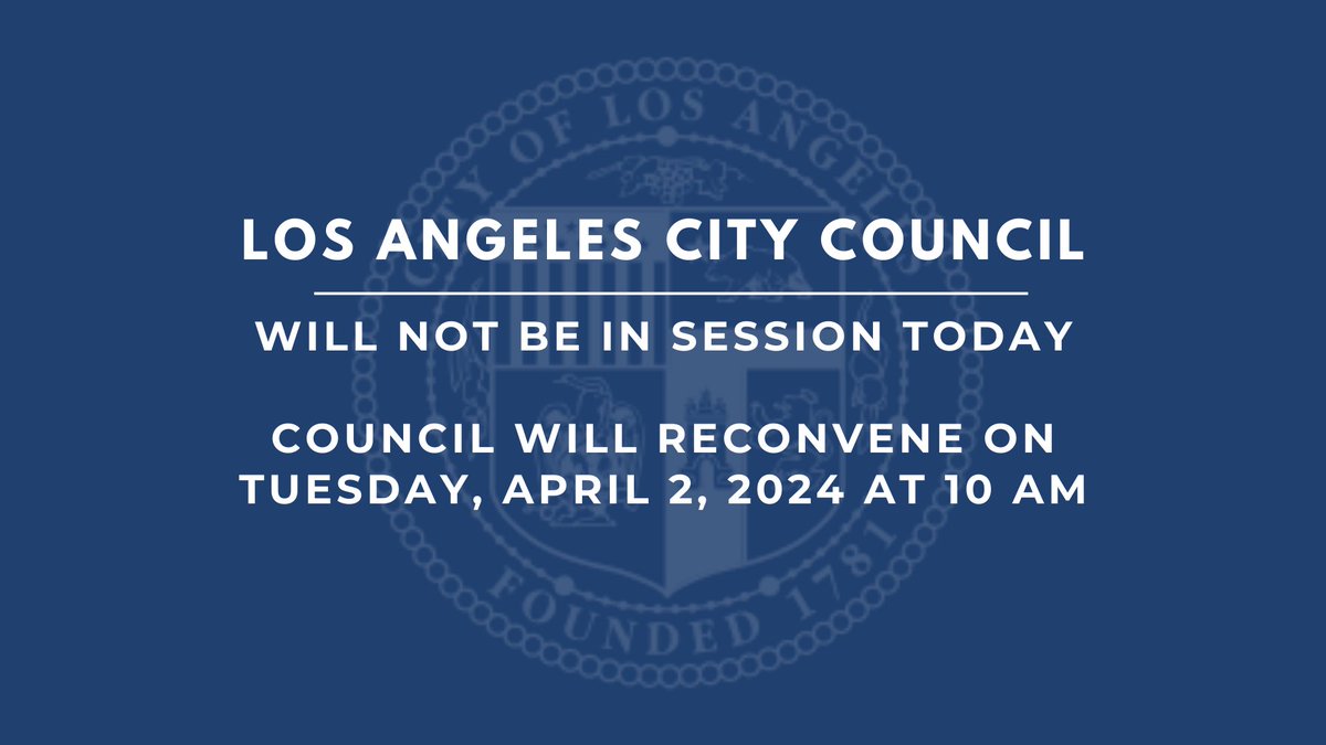 Your @LACityCouncil is in recess and will be back in session starting Tuesday, April 2nd at 10 a.m. For the full council schedule and agendas, please visit clerk.lacity.org.