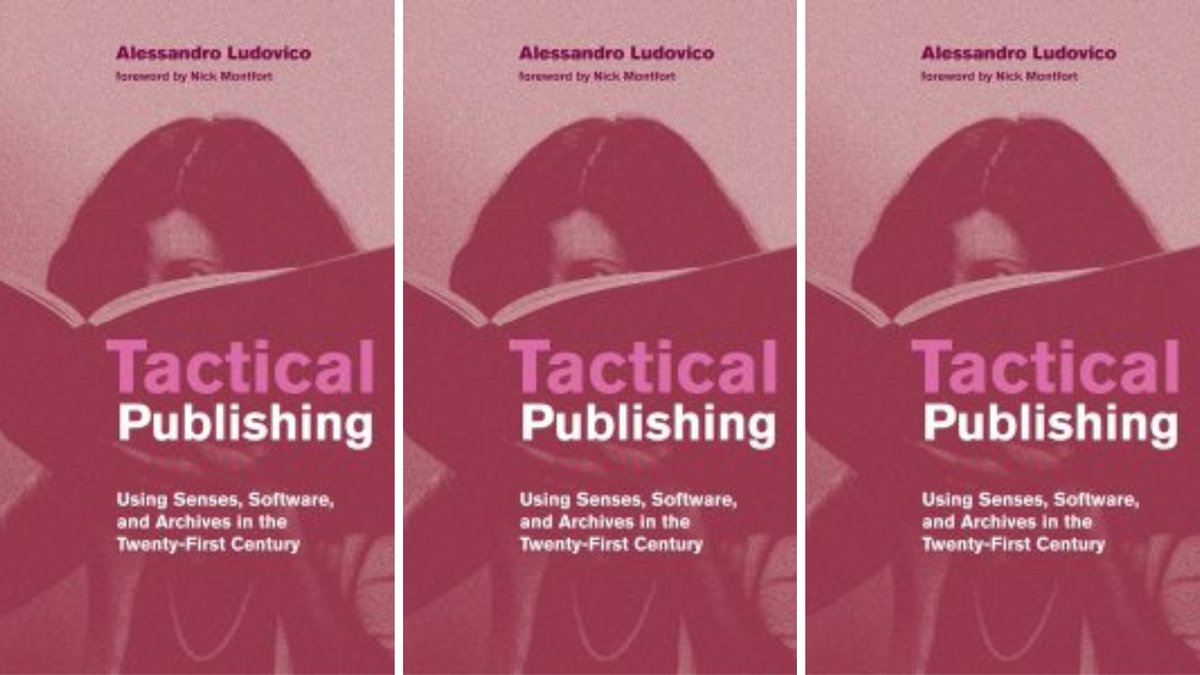 LSE Review of Books (@lsereviewbooks) on Twitter photo Tactical Publishing by Alessandro Ludovico <a href="/mitpress/">The MIT Press @mitpress.bsky.social</a> argues for the importance of post-digital publications in shaping and proposing alternative directions for the current computational media landscape.
Review @Rebekka_Kie ➡ wp.me/p2MwSQ-hfn Tactical Publishing by Alessandro Ludovico <a href="/mitpress/">The MIT Press @mitpress.bsky.social</a> argues for the importance of post-digital publications in shaping and proposing alternative directions for the current computational media landscape.
Review @Rebekka_Kie ➡ wp.me/p2MwSQ-hfn