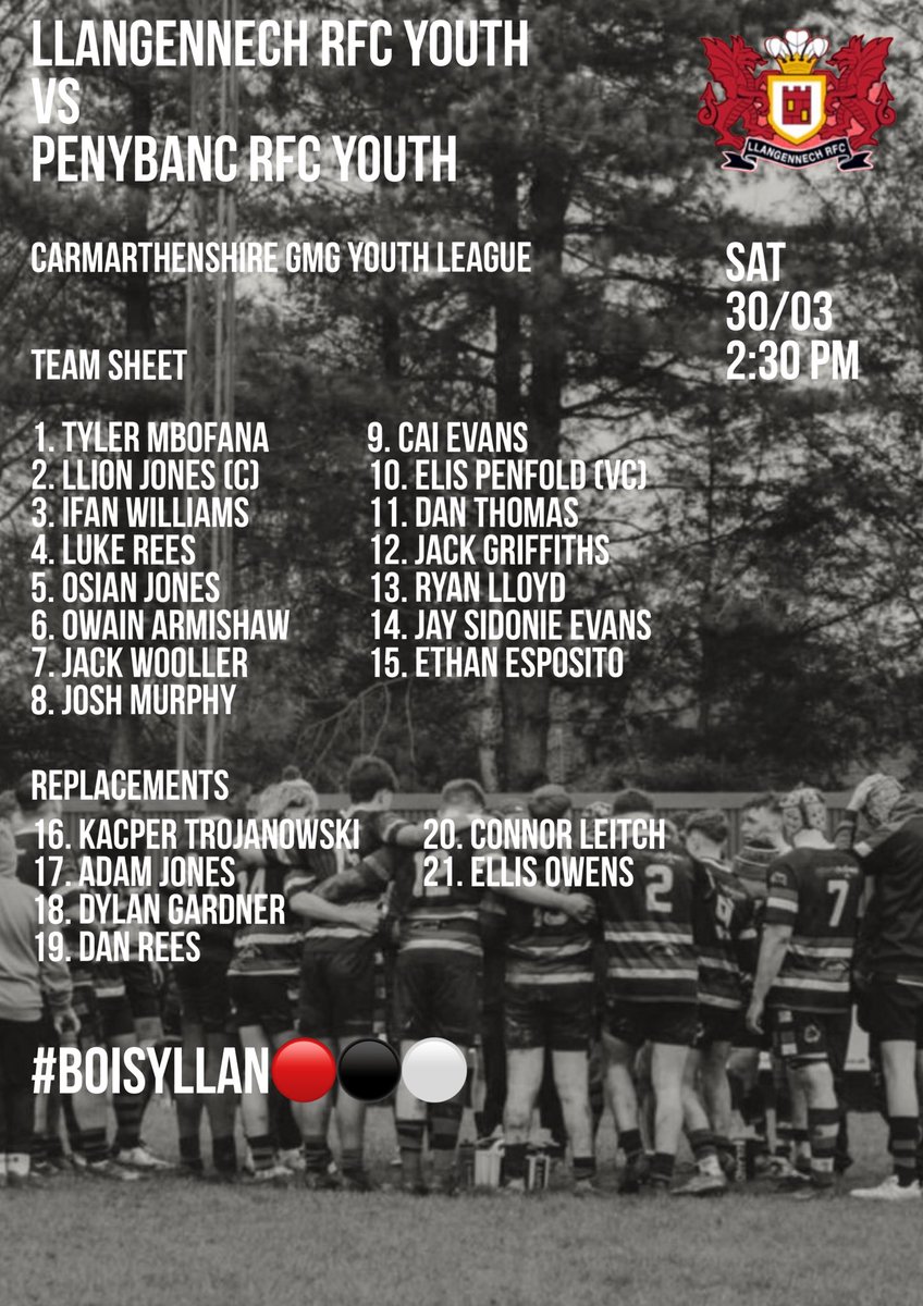 🔴⚫️⚪️ SQUAD 🔴⚫️⚪️

The squad for the penultimate league game of the season, come down the main pitch and support the boys this weekend! 🔴⚫️⚪️

🆚 @Penybanc_Tigers Youth
🗓️March 30th
⏰2:30 PM
🏟️(H) Main Pitch

 #youthrugbyrising #boisyllan🔴⚫️⚪️