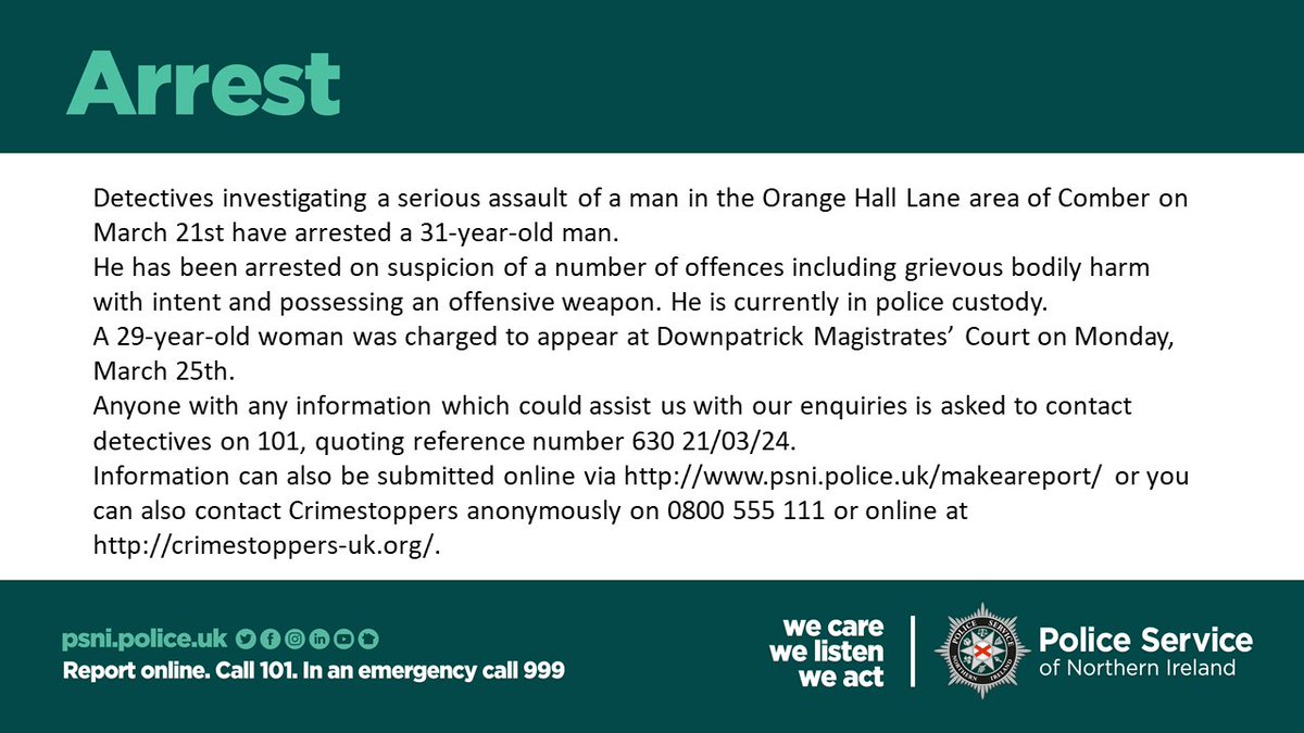 Our detectives investigating an assault in Comber have made an arrest.