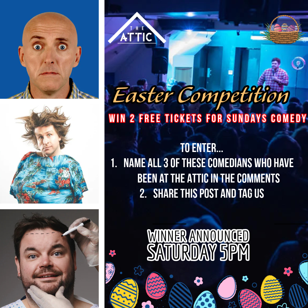 🔥24 HOURS TO ENTER🔥 💯Win 2 FREE tickets to Easter Sundays big comedy night at The Attic Southampton