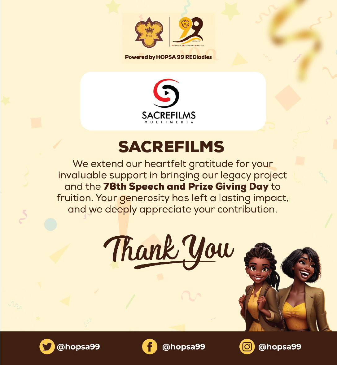 hopsa99's tweet photo. Big shoutout to SacreFilms for their incredible work on our social media campaign. Right from the start, you understood the task.Your performance was outstanding. You knew exactly what the RED ladies were after. We asked for the best, and you delivered. #HOPSA99 #78thHCSSpeechDay https://t.co/l3dFcKlbfn