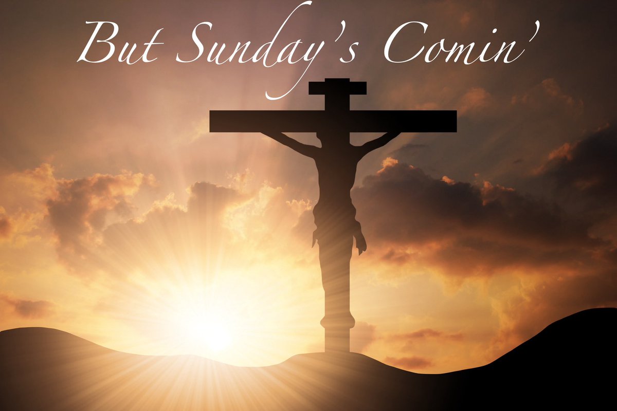 But Sunday’s comin’! (by Pastor S.M. Lockridge, 1913-2000) “It’s Friday Jesus is praying Peter’s a sleeping Judas is betraying But Sunday’s comin’ It’s Friday Pilate’s struggling The council is conspiring The crowd is vilifying They don’t even know That Sunday’s comin’ It’s