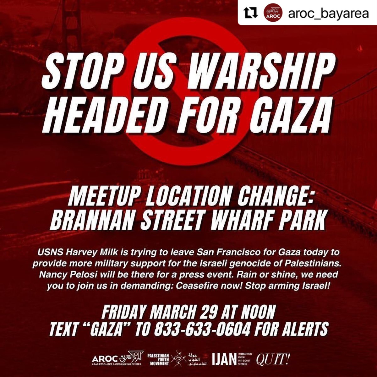 #BayArea TODAY in #SanFrancisco emergency action to stop a US Military vessel leave SF for Gaza TODAY. 12pm @ Brannan Street Wharf Park! Spread the word! Text “Gaza” to (833) 633-0604 for alerts! @AROCBayArea #DefundGenocide #BlockTheWarships