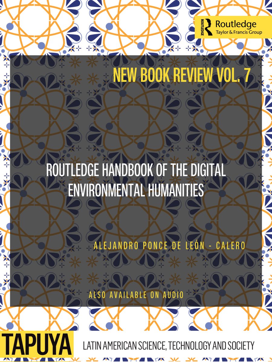 📌Just Out! New Book Review 'Routledge handbook of the digital environmental humanities' By Alejandro Ponce de León - Calero 📖Free read at: doi.org/10.1080/257298… #RoutledgeHandbook #DigitalEnvironmentalHumanities #BookReview #Tapuya7 #OpenAccess