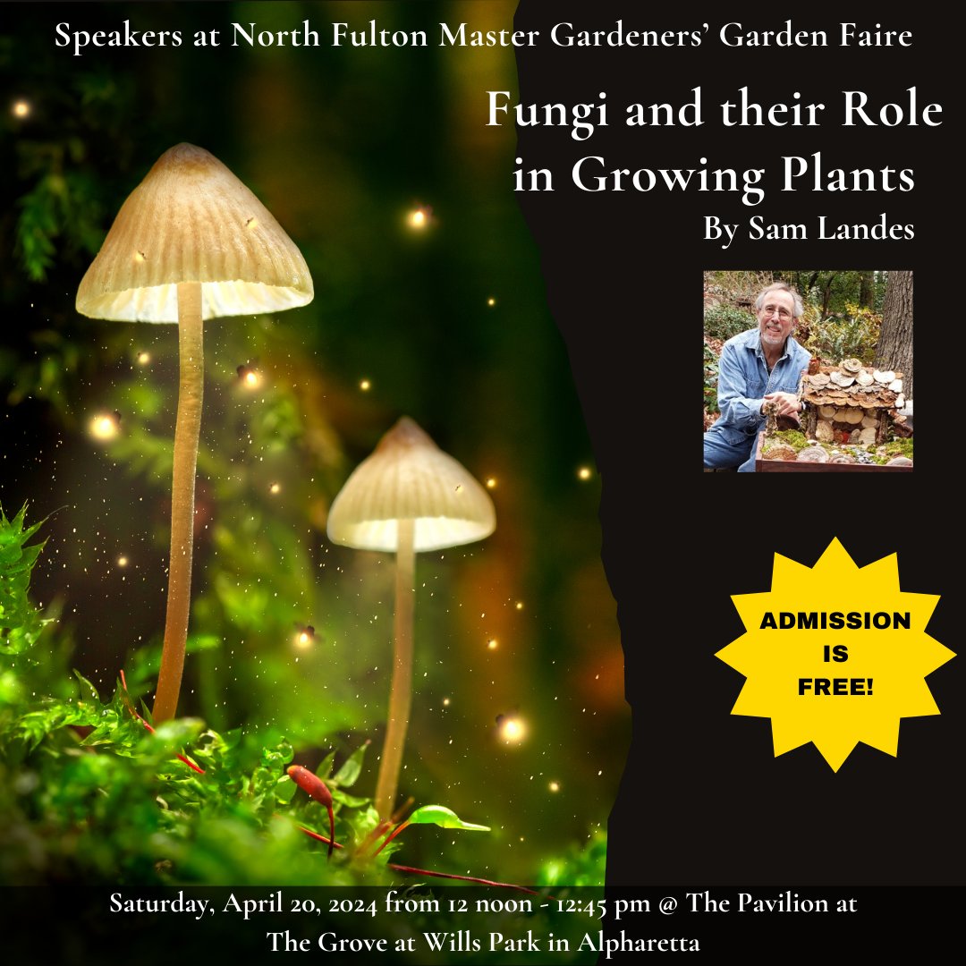 Meet our Garden Faire 2024 Speaker, Sam Landes. “Fungi and Their Role in Growing Plants”: 12 noon–12:45 p.m on Saturday, April 20, 2024, in the Pavilion at The Grove at Wills Park in Alpharetta (175 Roswell St, Alpharetta, GA 30009) 
#gardenfaire #springsale #mastergardeners