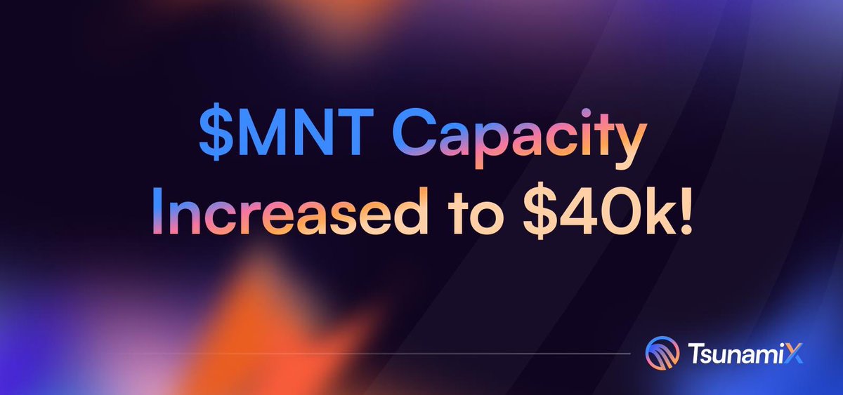 🌊 $MNT pool capacity increased to 40k in USD on Tsunami.Finance 🌊 Trade $BTC $ETH $mETH & $MNT with 40x leverage only on TsunamiX! 🐳