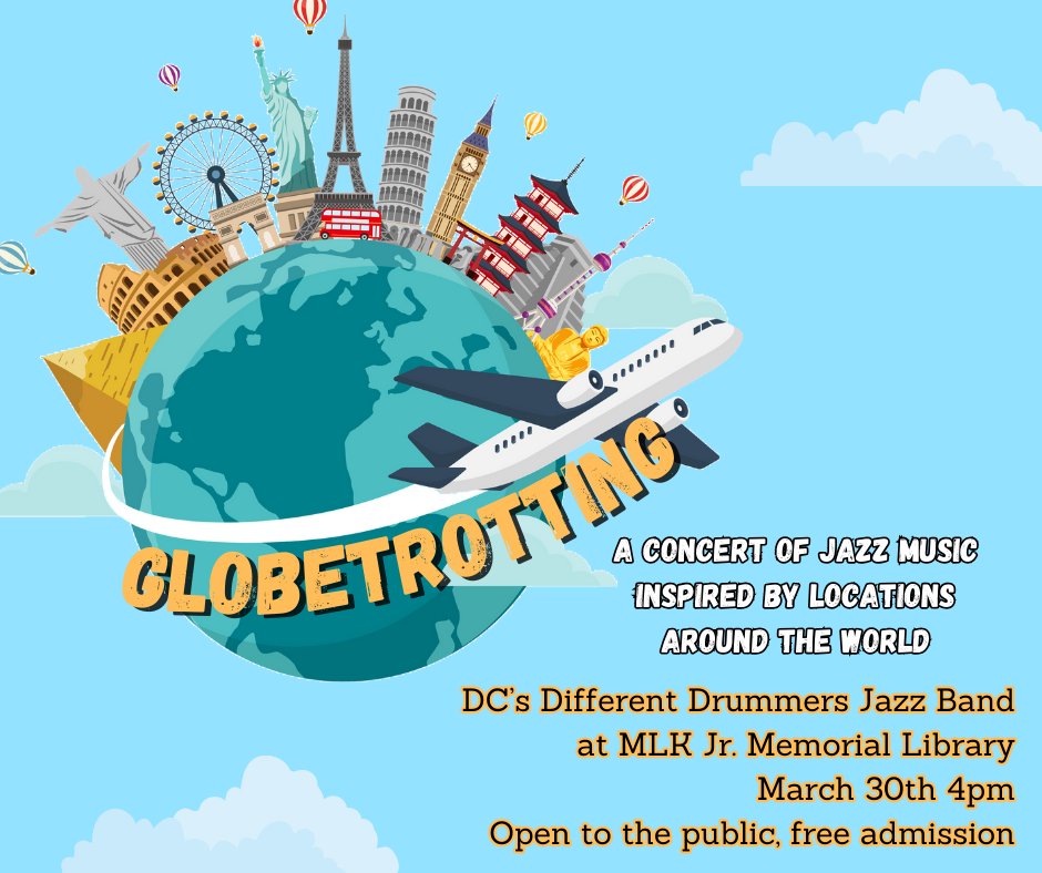 Come see the DCDD Jazz Band perform music inspired by locations around the world on Saturday, March 30 at 4pm at the D.C. Public Library Martin Luther King, Jr. branch! This concert is free and open to the public!