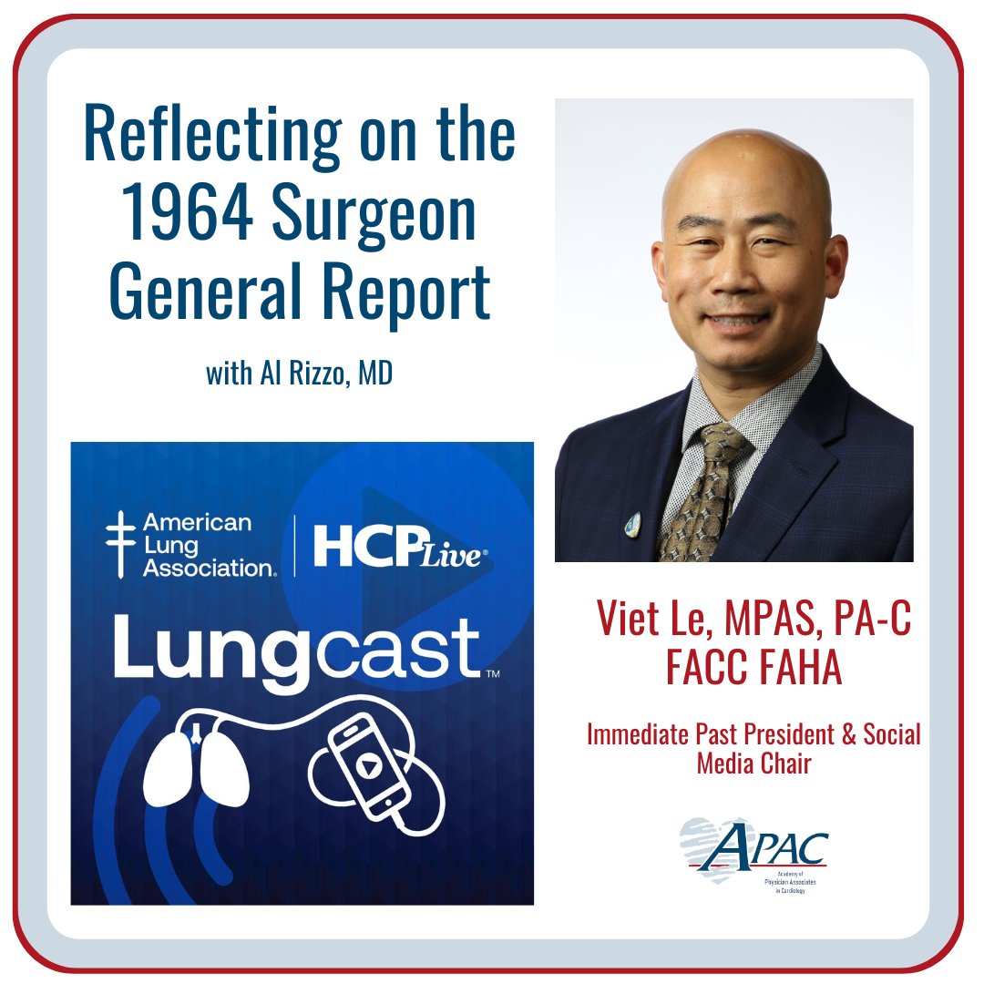 Hear from APAC Immediate Past President & Social Media Chair, @VietHeartPA, and Al Rizzo, MD, chief medical officer of the ALA, as they reflect on the 1964 Surgeon General Report: bit.ly/3v0jcXb