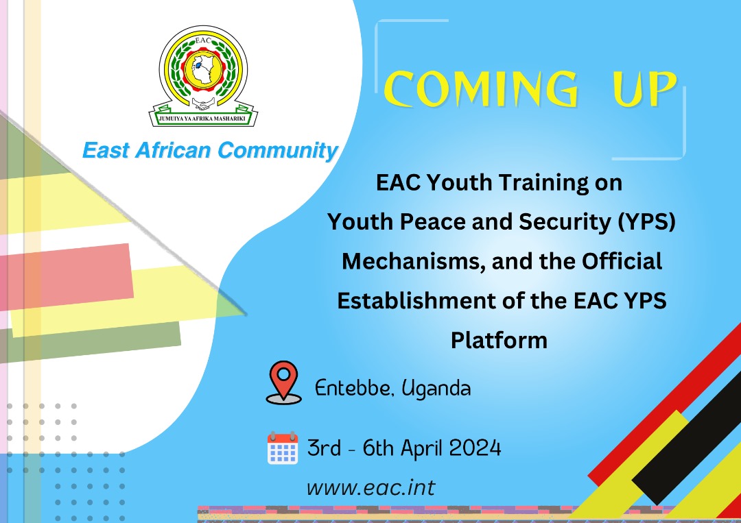 Coming up; EAC Youth Training on Youth Peace and Security Mechanisms and the official launch of the YPS Platform. Details below. @jumuiya, @eacyouthnetwork @EACYPSplatform